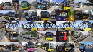 İstanbul, Toplu Taşıma Araçları Geçiş Derlemesi