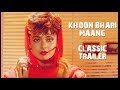 Khoon Bhari Maang Classic Trailer