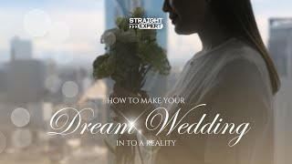 Straight From The Expert How To Make Your Dream Wedding Into A Reality Part 1