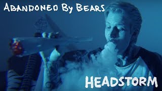 Watch Abandoned By Bears Headstorm video