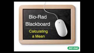 Bio-Rad Blackboard - Calculating A Mean