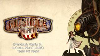 Bioshock Infinite Music - Everybody Wants To Rule The World 1985 By Tears For Fears