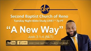 Second Baptist Church of Reno... LIVE! - Tuesday Bible Study. - 7p PT