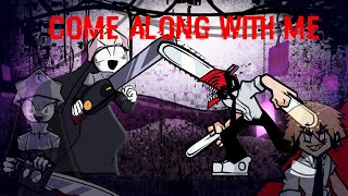 Corrupted Chainsaw Fnf Come Along With Me But Taki & Chainsawman Sings It