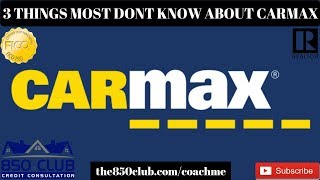 3 Things Most People Don't Know About Carmax - MyFICO,Budget,Installment Loans,Report,Interest Rates