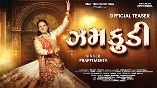 Jhamkudi Official Teaser Prapti Mehta