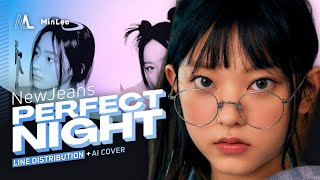 Newjeans — Perfect Night Ai Cover | Line Distribution