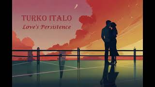 Turko Italo - Love's Persistence (Ai Euro-Disco 2024)