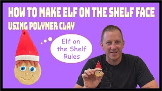 How to make an Elf on the Shelf Face out of Polymer Clay Video