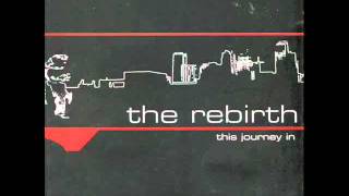 Watch Rebirth This Journey In video