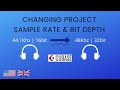Changing Project/Audio SampleRate (44.1Khz|16bit ➡ 48Khz|32bit)