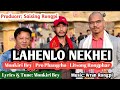 LAHENLO NEKHEI || Official || Karbi Patriotic Song | Monkiri, Pro, Litsong | Saising Rongpi