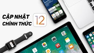 Cách tải về và cập nhật iOS 12 CHÍNH THỨC (từ iOS 11, 12 Beta, GM) | Điện Thoại Vui