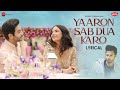 Yaaron Sab Dua Karo - Lyrical | Aparshakti K, Jasmin Bhasin| Meet Bros, Stebin Ben, Danish S, Kumaar
