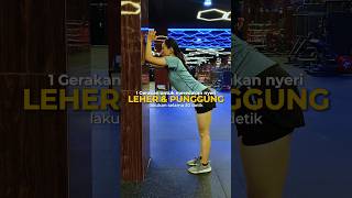 Nyeri Leher Dan Punggung Berkurang Dengan 1 Gerakan Ini