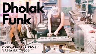 Dholak Funk - Mini Dholak, Korg Trinity Plus