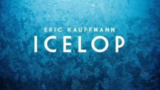 Eric Kauffmann - Icelop (Official Audio)