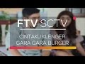 FTV SCTV - Cintaku Klenger Gara Gara Burger