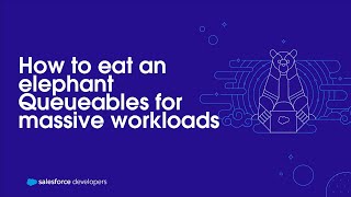 How to eat an elephant - Queueables for massive workloads