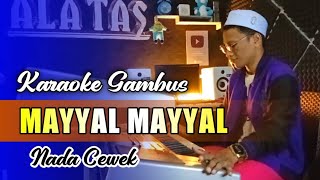 Karaoke MAYYAL MAYYAL VERSI REMIX || Nada Cewek