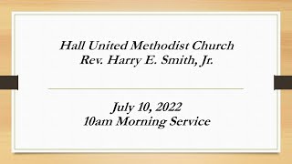 Hall UMC 07-10-2022 10am
