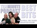 Ten Minute Podcast Best of Compilation | Vol 11 | Chris D'Elia, Bryan Callen and Will Sasso