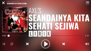 Watch Axls Seandainya Kita Sehati Sejiwa video