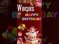 Waqas Birthday Song | Waqas Happy Birthday to you | Waqas Birthday Status 🎁🎂 Waqas Birthday Cake😍