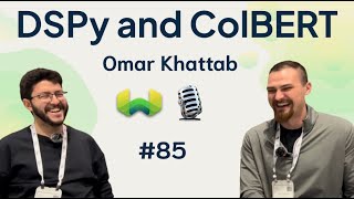 DSPy and ColBERT with Omar Khattab! - Weaviate Podcast #85
