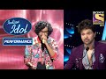 Nihal ने दिया "Tujh Sang Preet Lagayi Sajna" पर एक Beautiful Performance  | Indian Idol Season 12