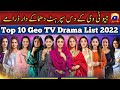 Top 10 Geo TV Dramas List 2022 - Best Pakistani Dramas