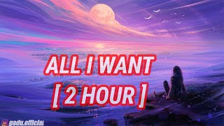 Olivia Rodrigo - All I Want [ 2 HOUR ]