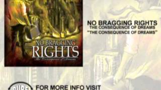 Watch No Bragging Rights The Consequence Of Dreams video