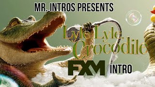 Lyle, Lyle, Crocodile - Fxm Intro 91324 No Copyright Intended