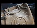 Gucci soho shoulder  bag , base shaper review !