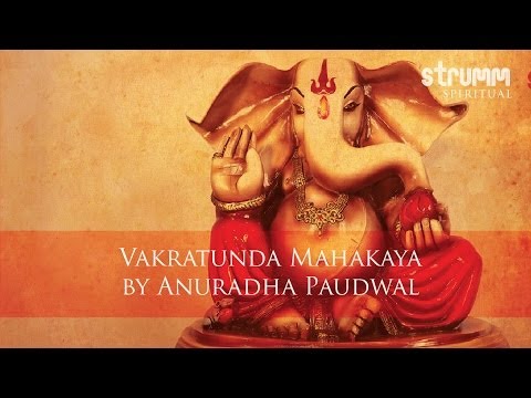 Vakratunda Mahakaya by Anuradha Paudwal
