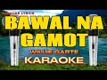 BAWAL NA GAMOT - Willie Garte - Karaoke