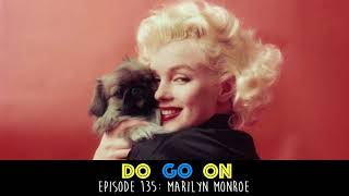 Marilyn Monroe Do Go On Comedy Podcast Ep 135 Marilyn Monroe Do Go On Comedy Podcast Ep 135