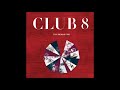Club 8 - Stop Taking My Time