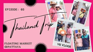 Thailand Trip Floating Market Vk Vlogs Part-3