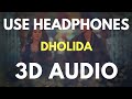DHOLIDA : Loveratri (3D AUDIO) Virtual 3D Audio