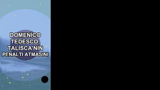 Domenico Tedesco, Taliscanın Penaltı Atmasını Yasakladı
