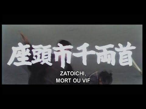 La Légende de Zatoichi : mort ou vif