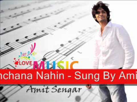 Tune Mujhe Pehchana Nahin - Sung By Amit Sengar.wmv