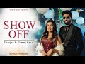 Shivjot | Show Off | Simar Kaur | The Boss | Official Music Video | New Punjabi Songs 2024