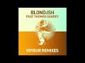 Blond:ish feat. Thomas Gandey - Voyeur (Jay Shepheard & Martin Dawson Remix)