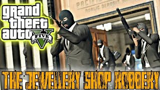 Gta 5 The Jewellery Shop Robbery With Vps Anima