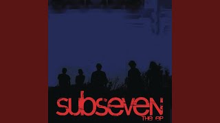 Watch Subseven Beginning Once Again video