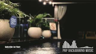 Pop Background Music for Videos No Copyright - Peaceful Night
