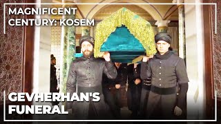 Gevherhan's Funeral | Magnificent Century: Kosem